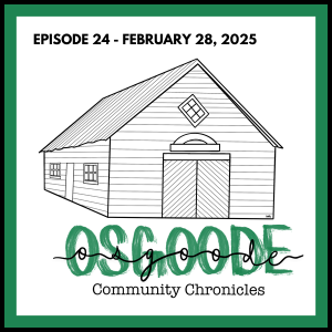 Osgoode Community Chronicles – February 28, 2025 (McVey)