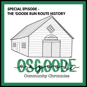 Osgoode Community Chronicles – Special Edition – The ‘Goode Run Route History
